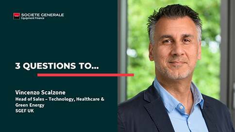3 questions to Vincenzo Scalzone, Head of Sales – Technology, Healthcare & Green Energy, SGEF UK 